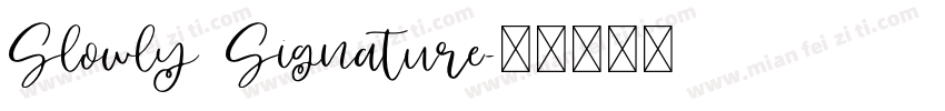 Slowly Signature字体转换
